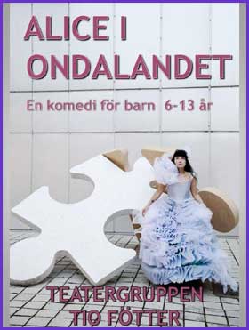 F&ouml;rest&auml;llningen "Alice i Ondalandet"